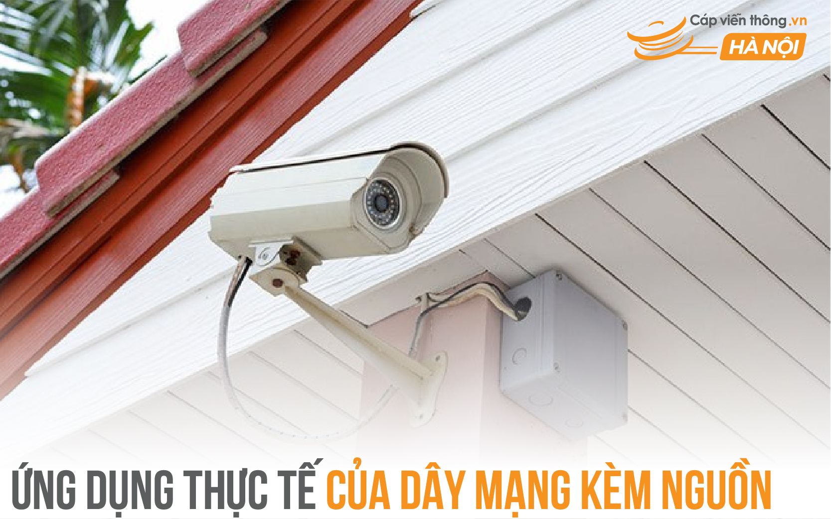 Ứng dụng của dây mạng kèm nguồn