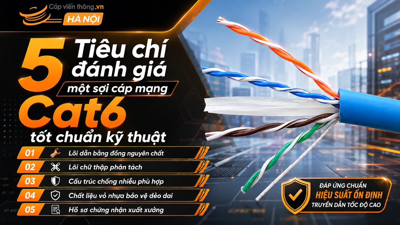 5 Tiêu chí đánh giá sợi cáp mạng Cat6