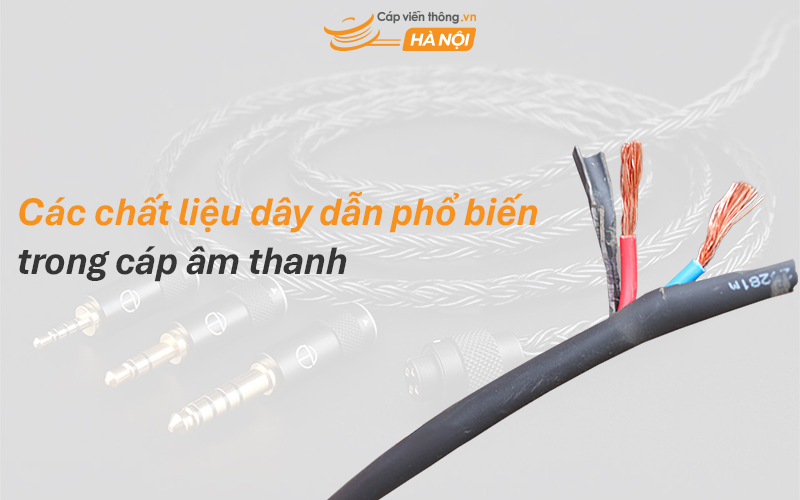 Các chất liệu dây dẫn phổ biến