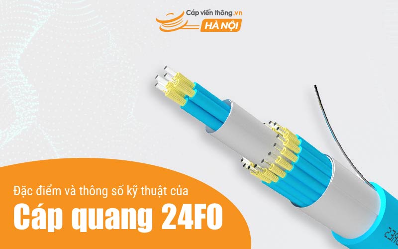 Đặc điểm của cáp quang 24FO