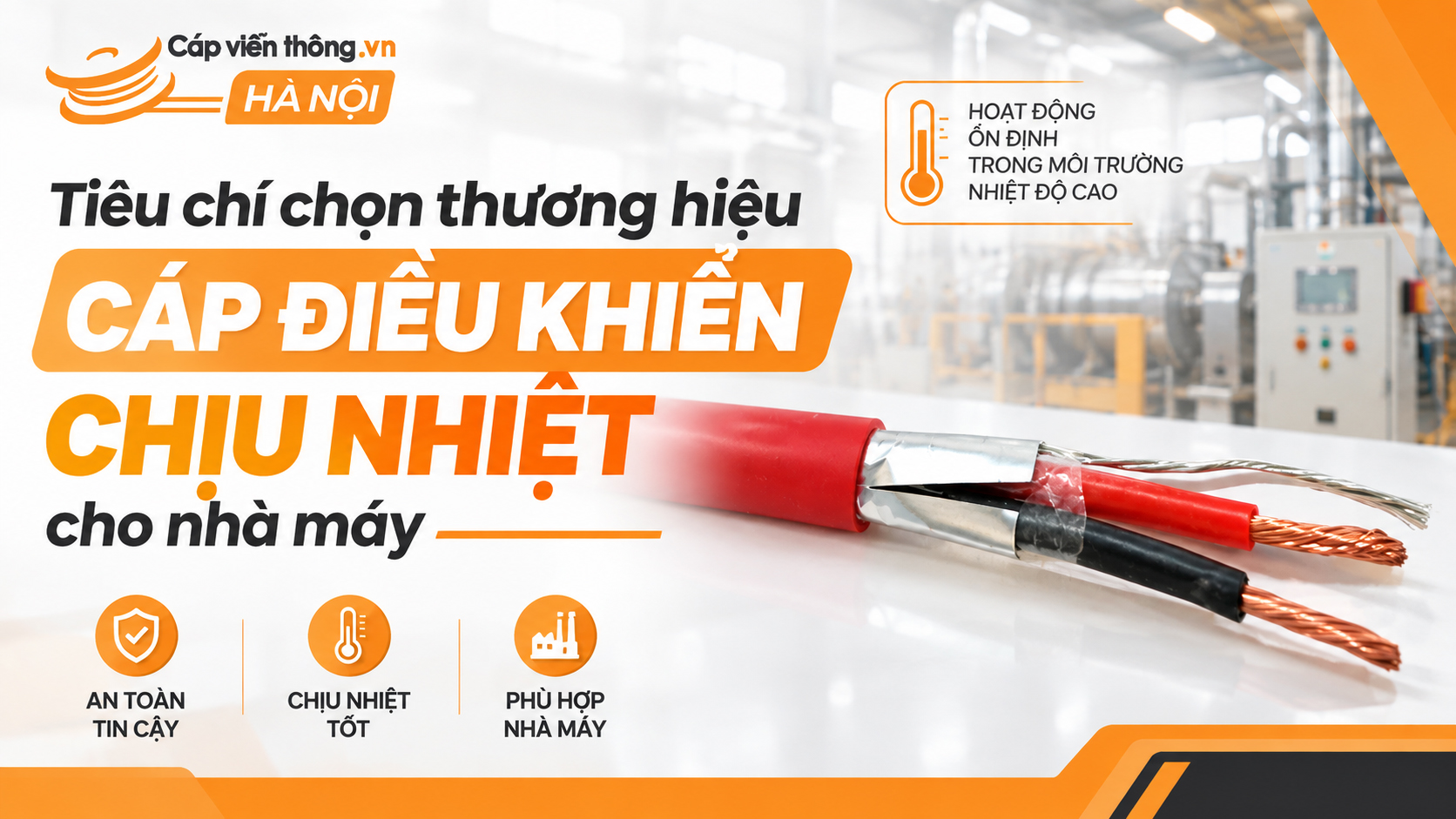 Tiêu chí chọn thương hiệu cáp điều khiển chiu nhiệt cho nhà máy