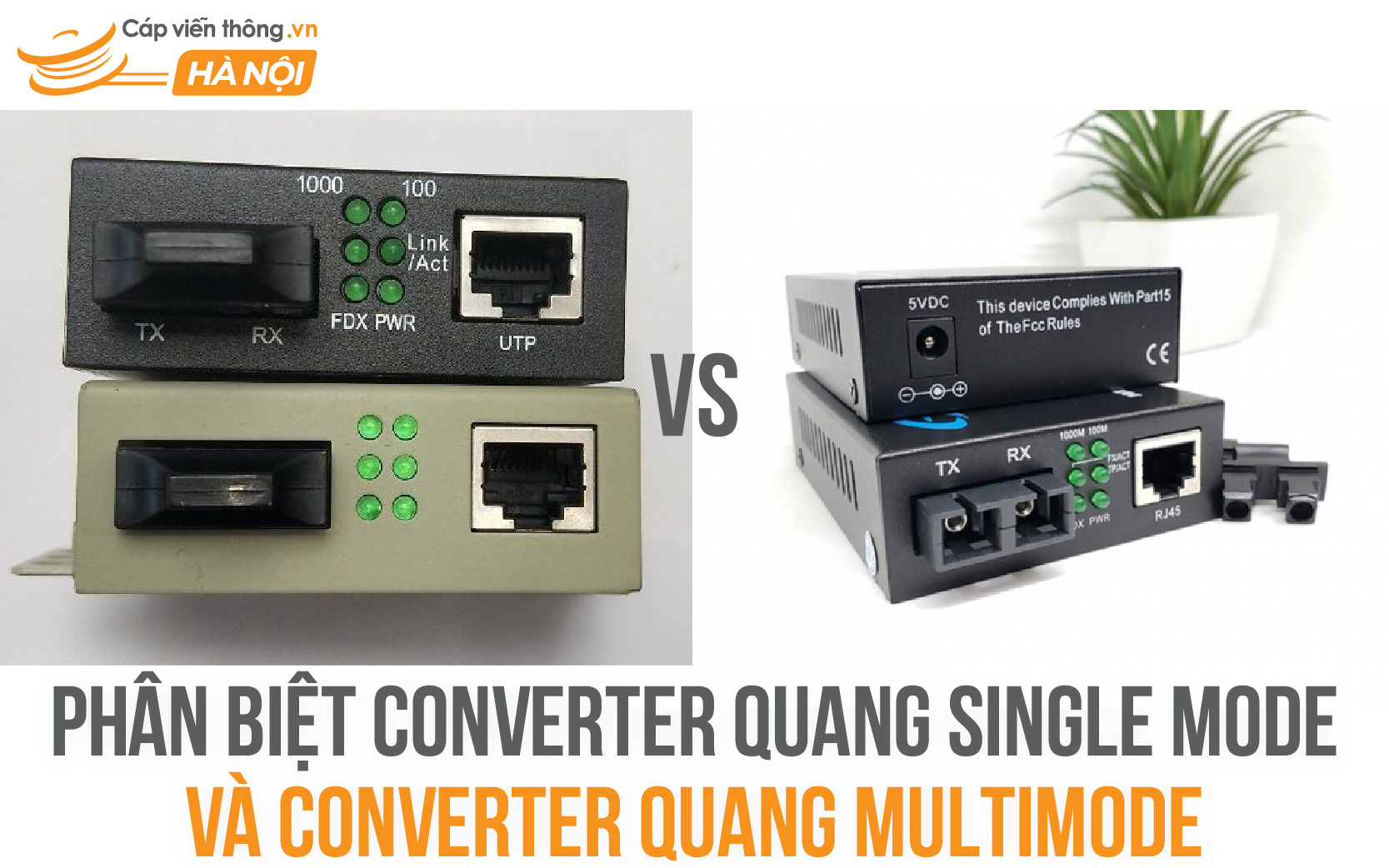 Phân biệt converter quang Singlemode và Converter quang Multimode