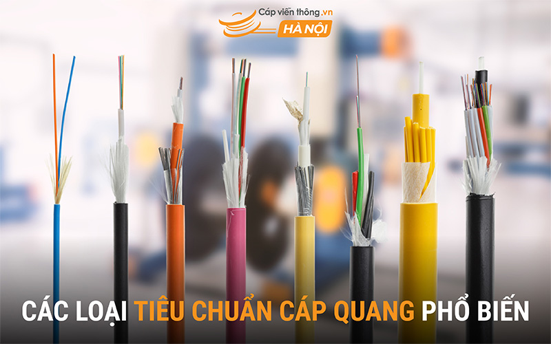 Các loại tiêu chuẩn cáp quang phổ biến