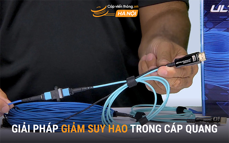 Giải pháp giảm suy hao cáp quang