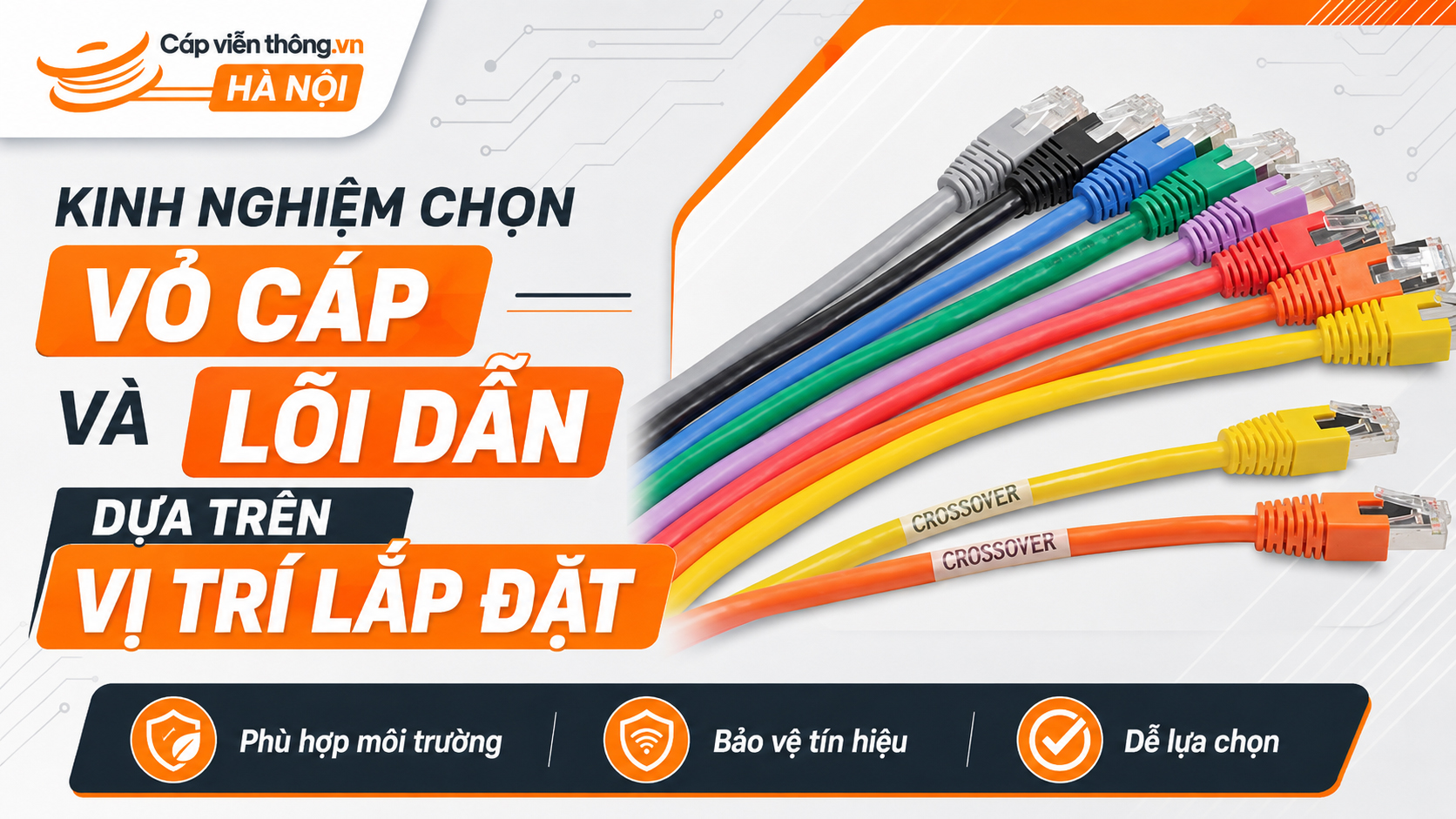 Kinh nghiệm chọn vỏ cáp và lõi dẫn dựa trên vị trí lắp đặt