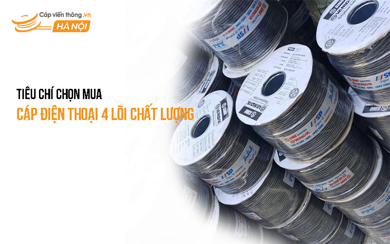 Tiêu chí chọn mua cáp điện thoại 4 lõi
