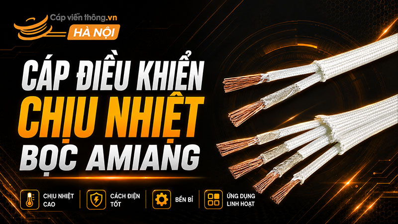 Cáp điều khiển chịu nhiệt vỏ Amiang