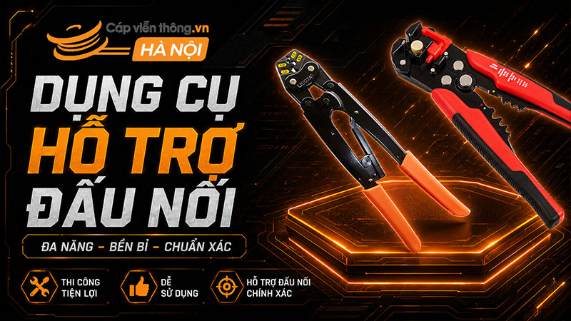 Dụng cụ hỗ trợ đấu nối
