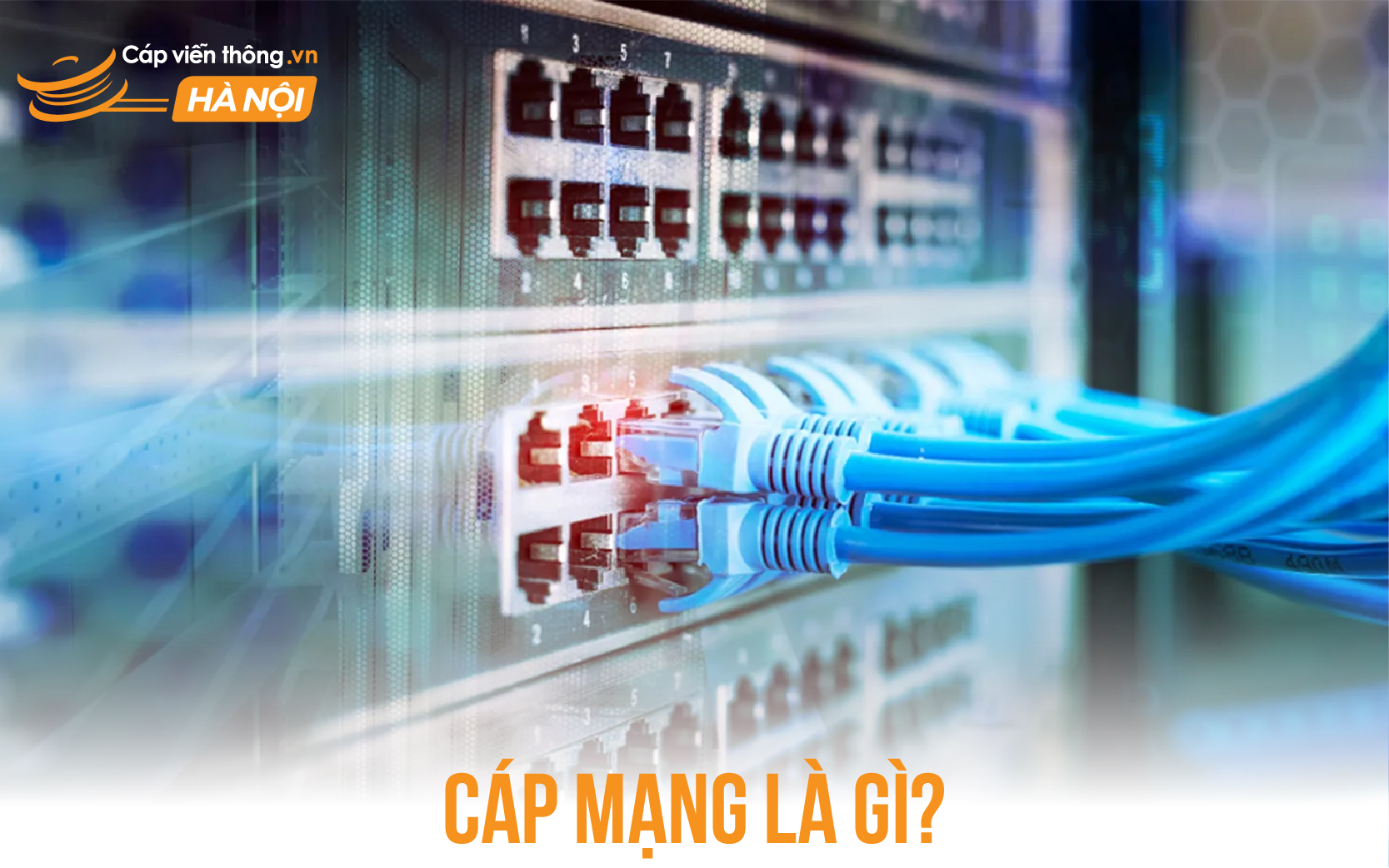Cáp mạng là gì?