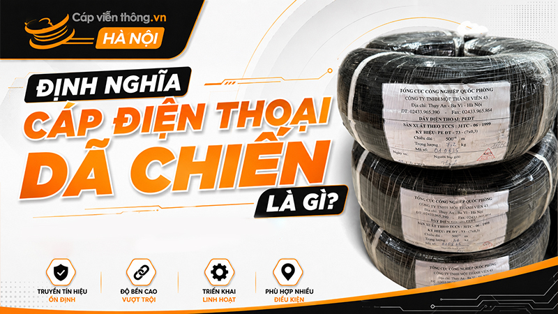 Định nghĩa cáp điện thoại dã chiến là gì?