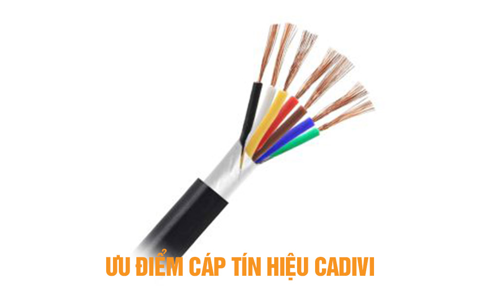 Ưu điểm cáp tín hiệu Cadivi