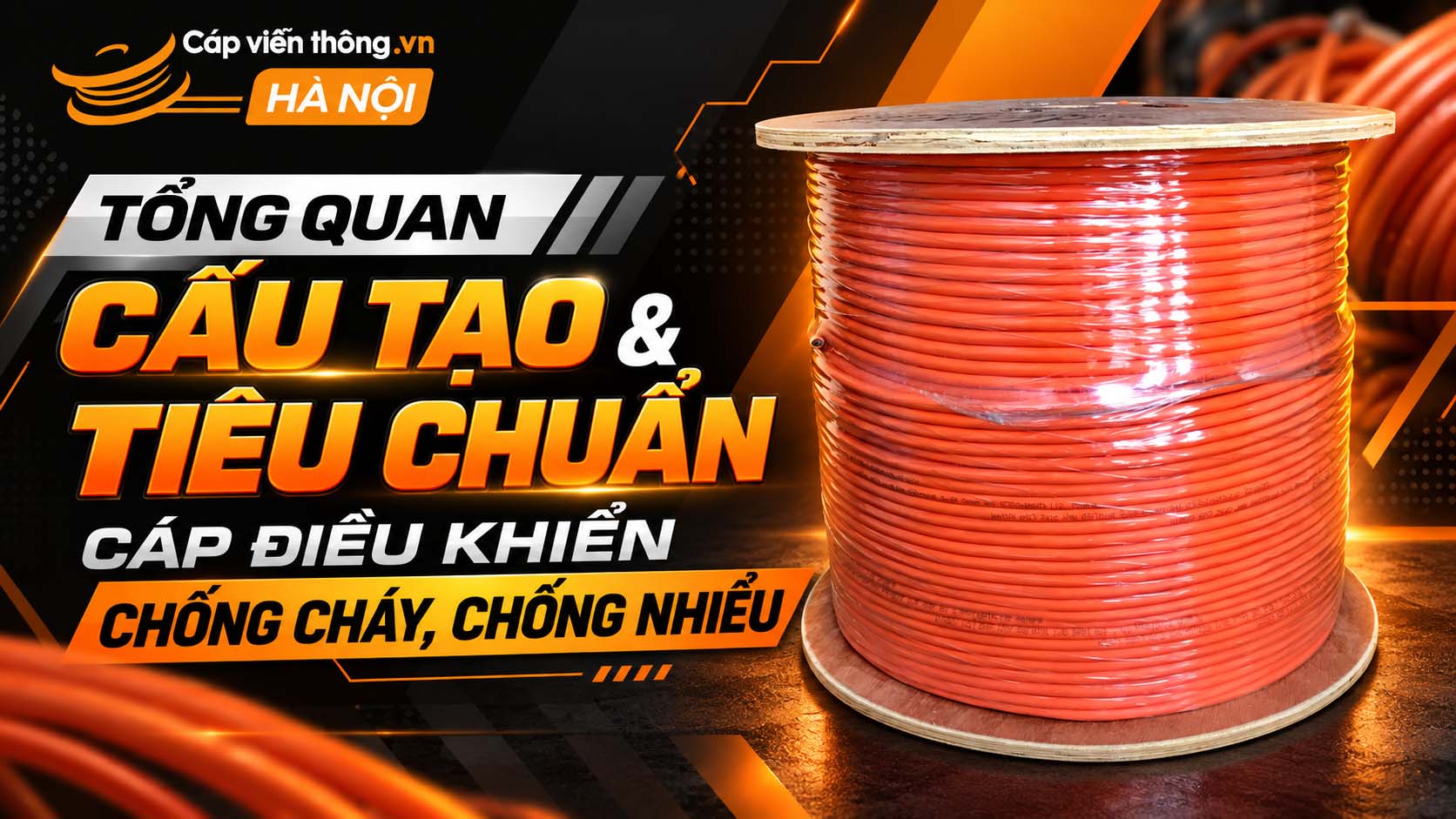 Tổng quan cấu tạo & Tiêu chuẩn cáp điều khiển chống cháy, chống nhiễu