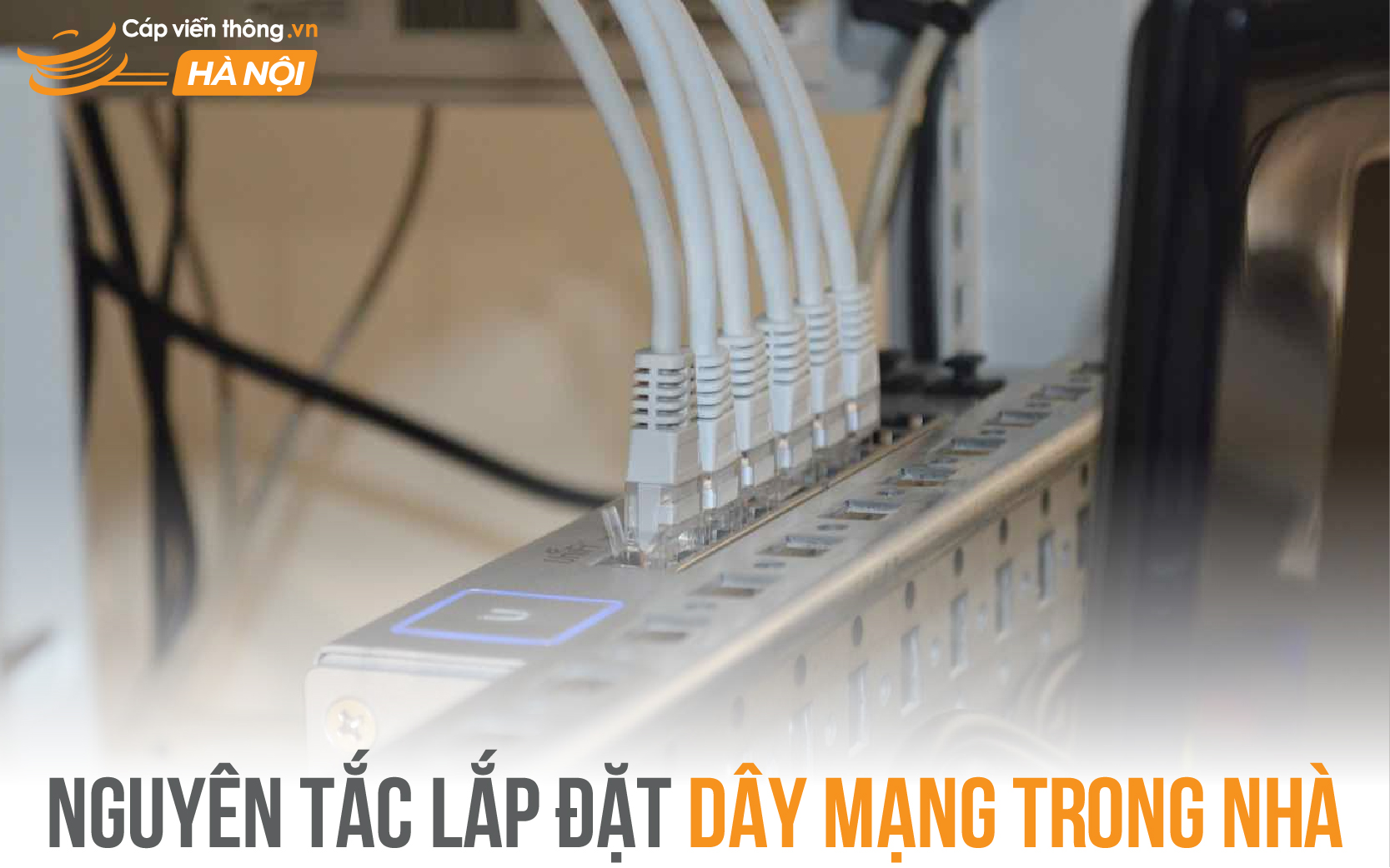 Nguyên tắc lắp đặt dây mạng trong nhà