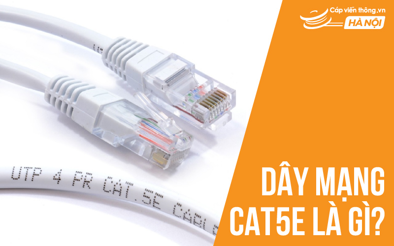 Dây mạng Cat5e là gì?