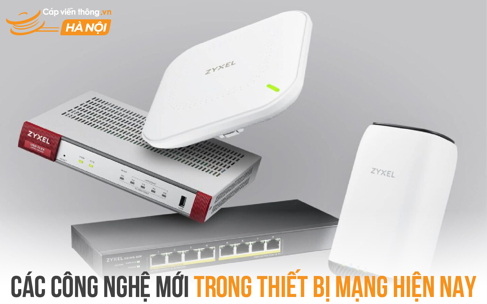 Các công nghệ thiết bị mạng hiện nay