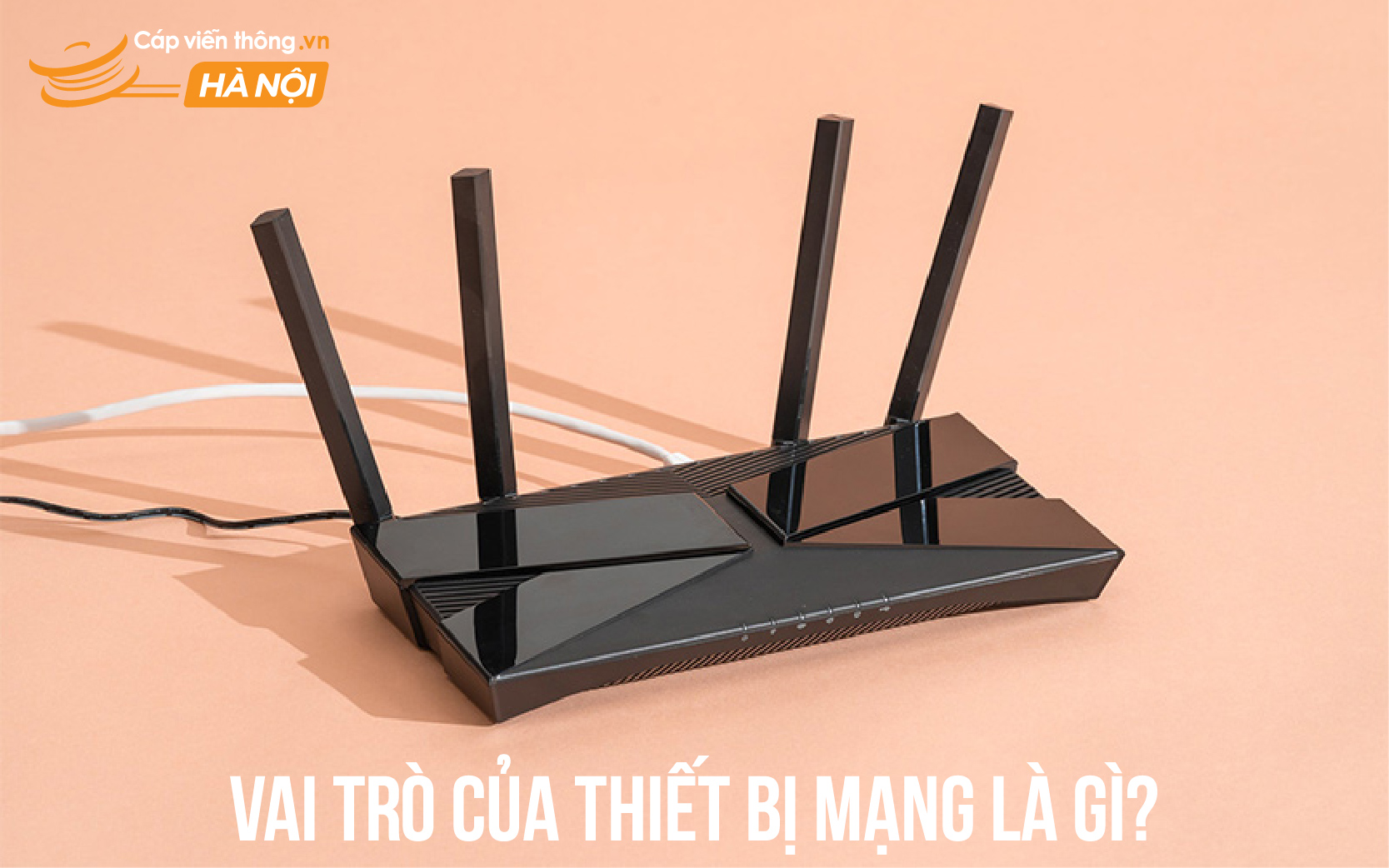 Vai trò của thiết bị mạng