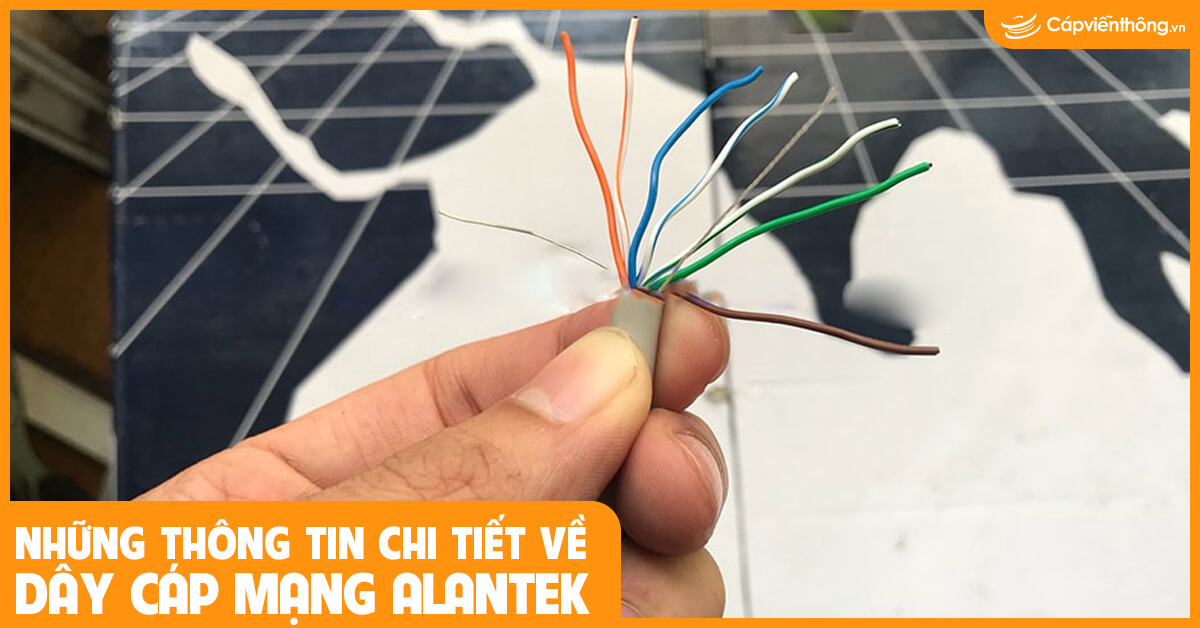 Những thông tin chi tiết về dây cáp mạng Alantek