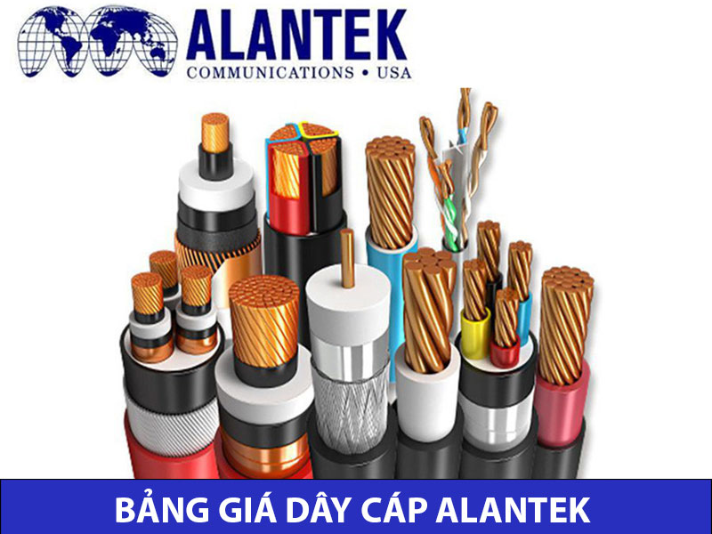 Bảng báo giá dây cáp Alantek 2024 mới nhất | Cáp viễn thông Hà Nội