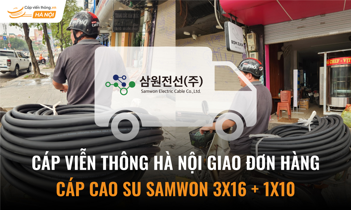CVTHN giao đơn hàng cáp cao su Samwon 3x16+1x10