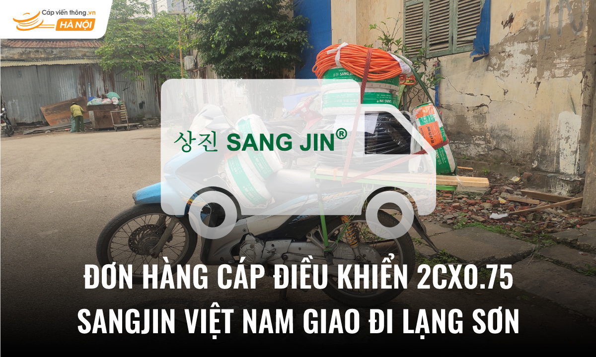 Đơn hàng cáp điều khiển 2Cx0,75 Sangjin Việt Nam giao đi Lạng Sơn
