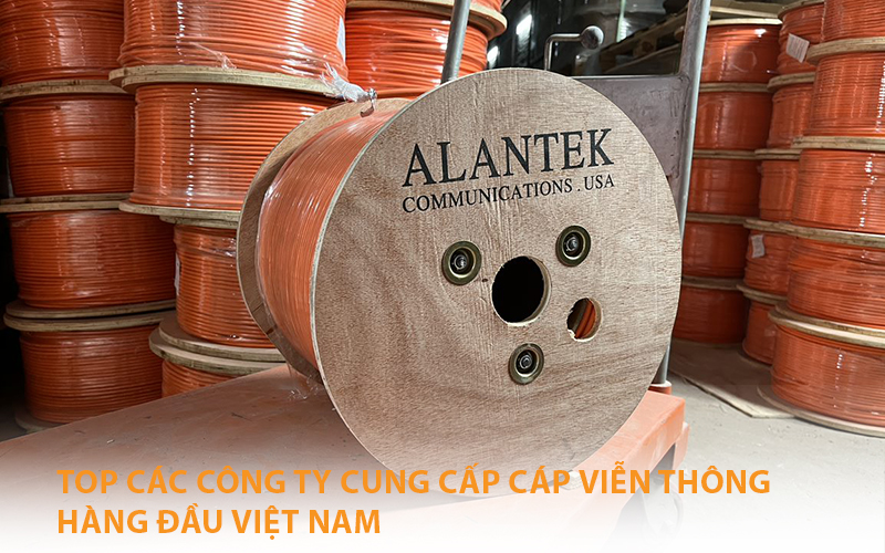 Top các công ty cung cấp cáp viễn thông hàng đầu Việt Nam