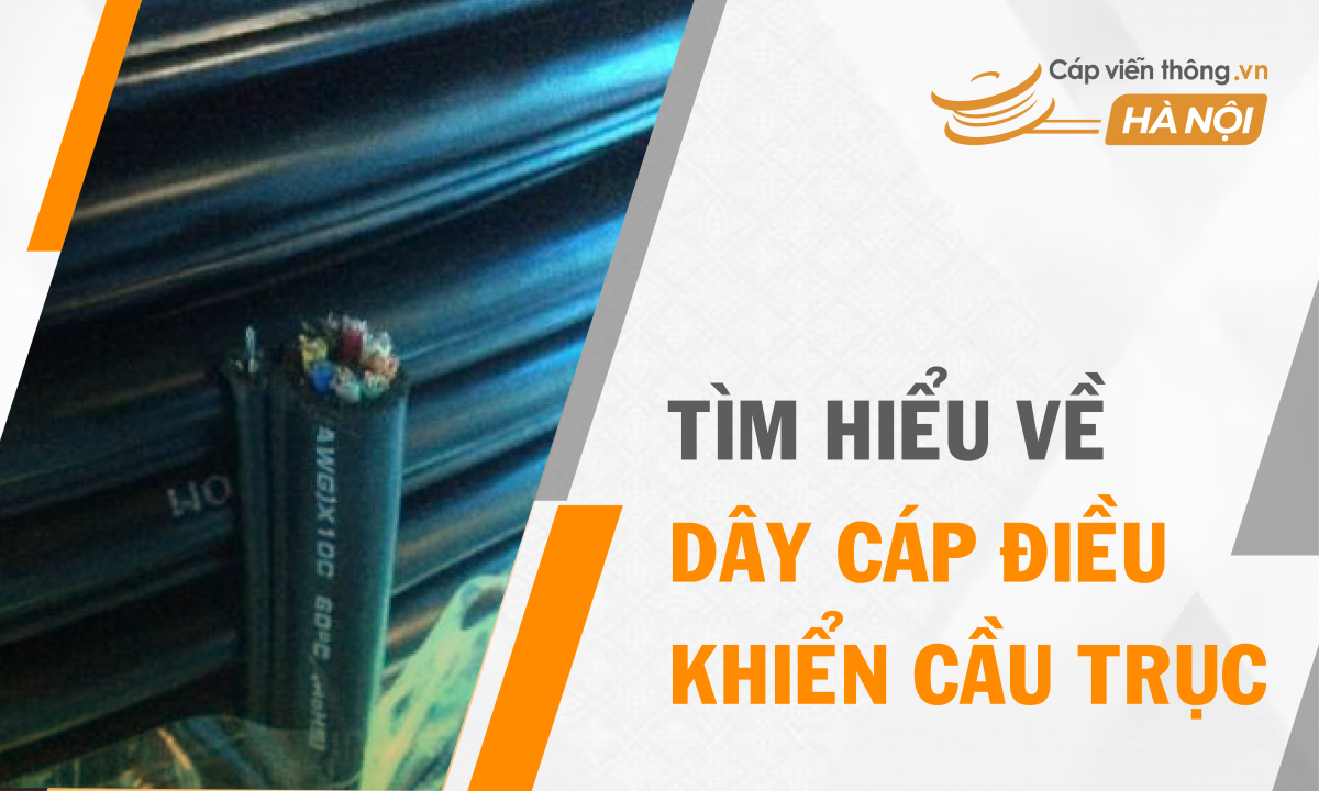 Tìm hiểu về dây cáp điều khiển cẩu trục từ A-Z