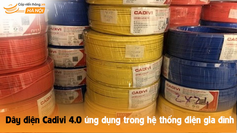 Dây điện cadivi 4.0 ứng dụng trong hệ thống điện gia đình