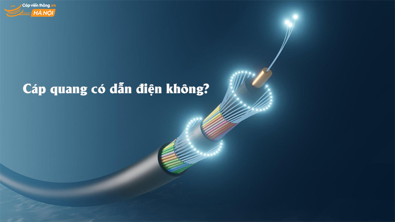 Cáp quang có dẫn điện không?