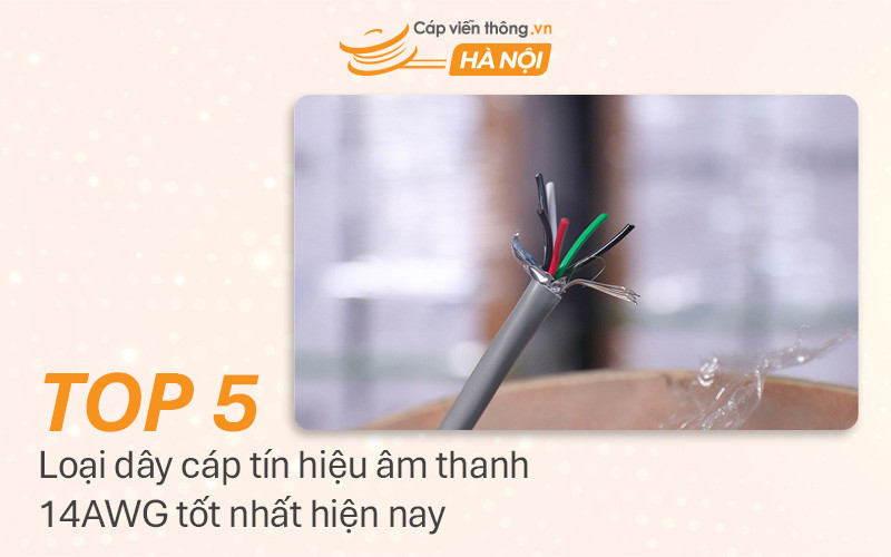 TOP 5 loại dây cáp tín hiệu âm thanh 14AWG tốt nhất hiện nay