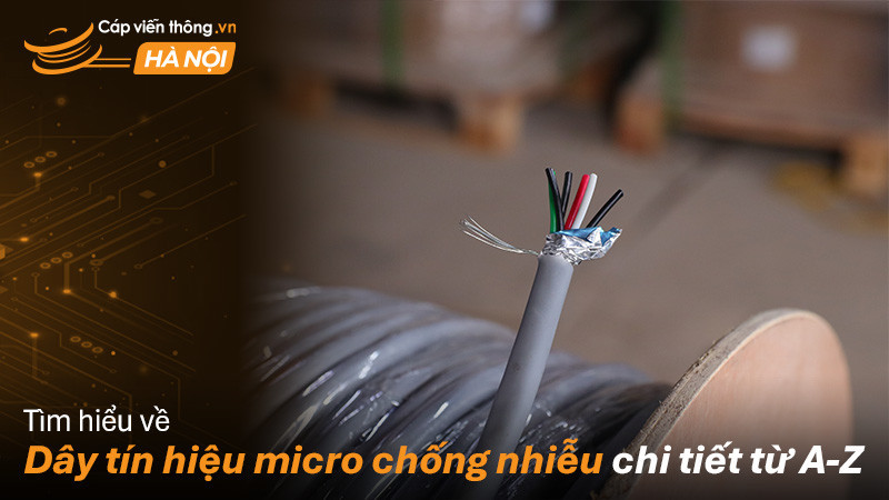 Tìm hiểu về dây tín hiệu micro chống nhiễu chi tiết từ A-Z