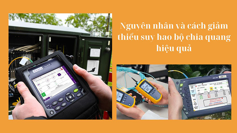 Nguyên nhân và cách giảm thiểu suy hao bộ chia quang hiệu quả