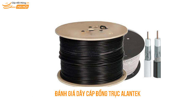 Đánh giá dây cáp đồng trục Alantek