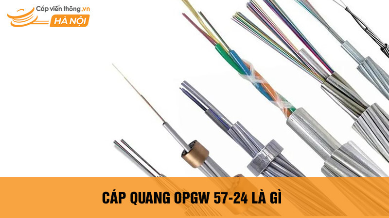 Cáp quang opgw 57-24 là gì