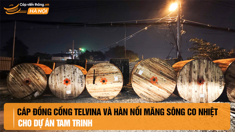 Đơn hàng cáp đồng cống Telvina và măng sông co nhiệt cho dự án đường Tam Trinh