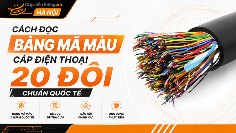 Cách đọc bảng mã màu cáp điện thoại 20 đôi chuẩn quốc tế 