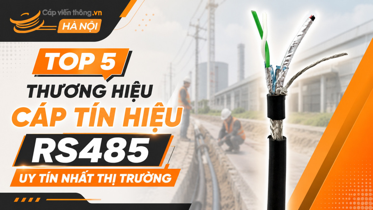 Top 5 thương hiệu cáp tín hiệu RS485 uy tín nhất thị trường