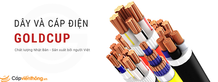 Tìm hiểu về quy trình sản xuất dây cáp điện Goldcup